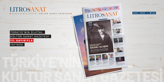 LİTROS SANAT 111. SAYISI YAYINDA!