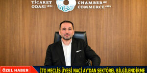 İTO MECLİS ÜYESİ NACİ AY’DAN SIĞINAK HAKKINDA BİLGİLENDİRME