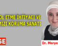 KONTROL ETME İHTİYACI VE KENDİMİZİ KORUMA SANATI