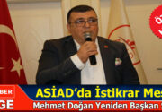 ASİAD GENEL BAŞKANI MEHMET DOĞAN GÜVEN TAZELEDİ ASİAD Genel Başkanı