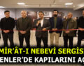 ESENLER’DE MİR’ÂT-I NEBEVİ SERGİSİ KAPILARINI AÇTI
