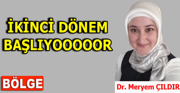 İKİNCİ DÖNEM BAŞLIYOOOOOR