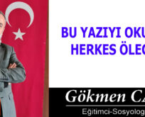 BU YAZIYI OKUYAN HERKES ÖLECEK