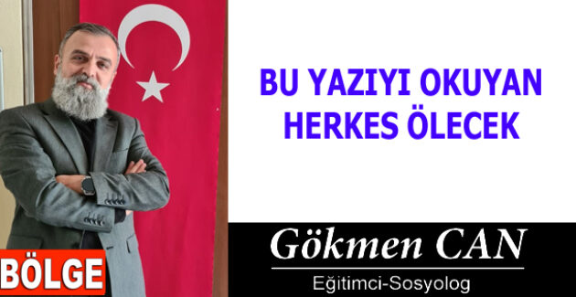 BU YAZIYI OKUYAN HERKES ÖLECEK