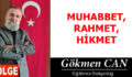 MUHABBET, RAHMET, HİKMET