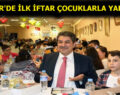 ESENLER’DE İLK İFTAR ÇOCUKLARLA YAPILACAK