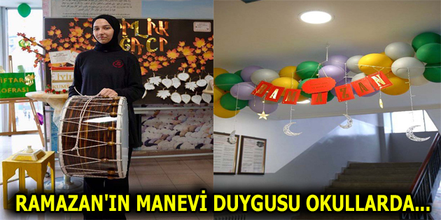 RAMAZAN’IN MANEVİ DUYGUSU OKULLARDA…