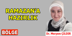 RAMAZAN’A HAZIRLIK