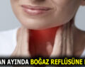 RAMAZAN AYINDA BOĞAZ REFLÜSÜNE DİKKAT!