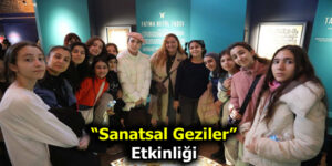 SANATSAL GEZİLER İLHAM VERİYOR