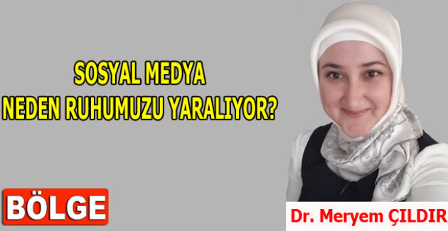 SOSYAL MEDYA NEDEN RUHUMUZU YARALIYOR?