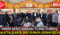 YILMAZ DURMUŞ’TAN BİRLİK VE DAYANIŞMA HAMLESİ