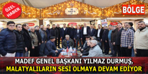 YILMAZ DURMUŞ’TAN BİRLİK VE DAYANIŞMA HAMLESİ