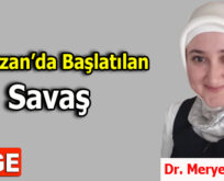 Ramazan’da Başlatılan Savaş