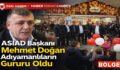 ASİAD BAŞKANI MEHMET DOĞAN ADIYAMANLILAR’IN İSTANBUL’DAKİ GURURU OLDU