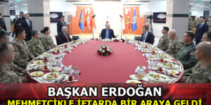 BAŞKAN ERDOĞAN ”MEHMETÇİK İLE İFTAR” PROGRAMINA KATILDI