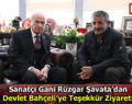 Gani Rüzgar Şavata, MHP Lideri Bahçeli’yi Makamında Ziyaret Etti
