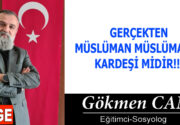 GERÇEKTEN MÜSLÜMAN MÜSLÜMANIN KARDEŞİ MİDİR!!! Değerli dostlarım, başlığı okurken dikkat