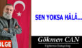 SEN YOKSA HÂLÂ…!