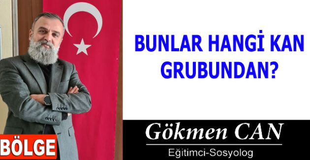 BUNLAR HANGİ KAN GRUBUNDAN?
