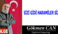 SİZİ GİDİ HARAMİLER SİZİ!
