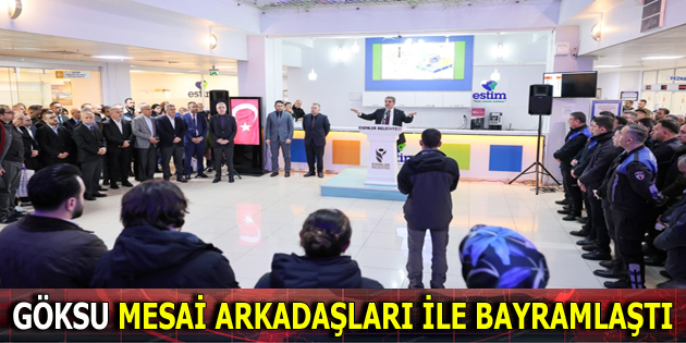 GÖKSU MESAİ ARKADAŞLARI İLE BAYRAMLAŞTI