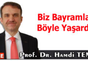 Biz Bayramları Böyle Yaşardık Hani derler ya, “çocukluğuma iniyorum” diye…