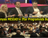 MERTER’DE TEKSTİL DÜNYASI İFTAR SOFRASINDA BULUŞTU