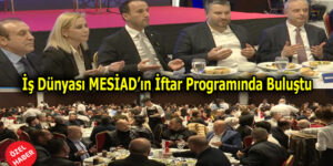 MERTER’DE TEKSTİL DÜNYASI İFTAR SOFRASINDA BULUŞTU