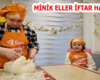 ESENLERLİ MİNİKLER İFTAR HAZIRLADI