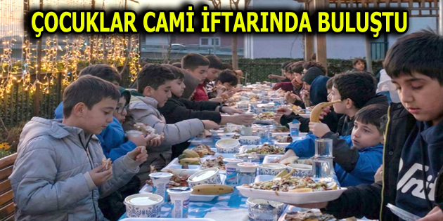 ESENLER’DE 300 ÇOCUK ve GENÇ İFTAR SOFRASINDA BULUŞTU