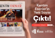 ”KENTİM ESENLER” YENİ SAYISI ÇIKTI! Esenler’in haber kaynağı ve rehberi