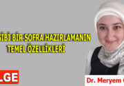 İNCİ GİBİ BİR SOFRA HAZIRLAMANIN TEMEL ÖZELLİKLERİ Zamanın ruhu bazen