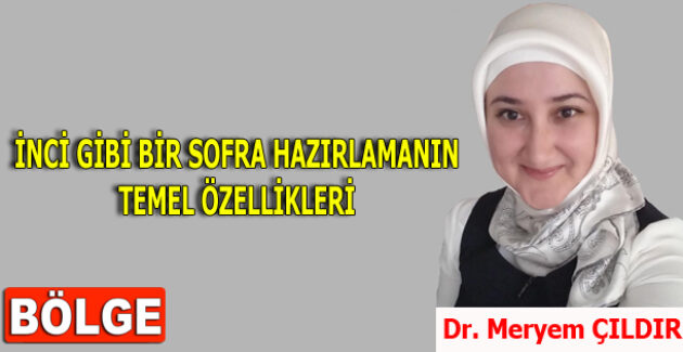 İNCİ GİBİ BİR SOFRA HAZIRLAMANIN TEMEL ÖZELLİKLERİ