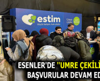 ESENLER’DE ”UMRE ÇEKİLİŞİ” İÇİN BAŞVURULAR DEVAM EDİYOR