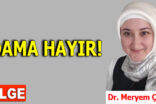 İDAMA HAYIR!