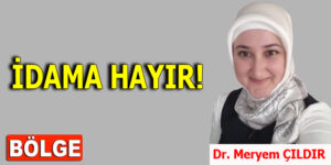 İDAMA HAYIR!