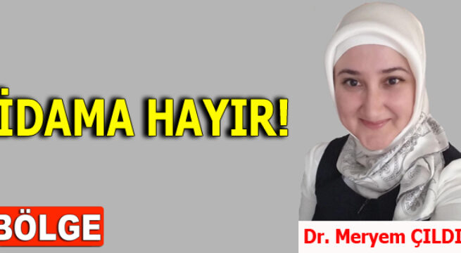 İDAMA HAYIR!