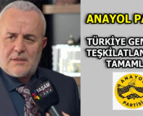 ANAYOL PARTİSİ TÜRKİYE GENELİNDE TEŞKİLATLANMASINI TAMAMLADI