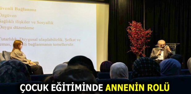 ESENLER’DE ”ÇOCUK EĞİTİMİNDE ANNE” SEMİNERİ DÜZENLENDİ