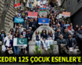 12 ÜLKEDEN 125 ÇOCUK ESENLER’E GELDİ