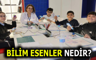 BİLİM ESENLER NEDİR ve NEREDEDİR?