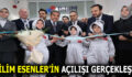 BİLİM ESENLER’İN AÇILIŞI GERÇEKLEŞTİ