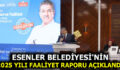 ESENLER BELEDİYESİ’NİN 2025 YILI FAALİYET RAPORU AÇIKLANDI