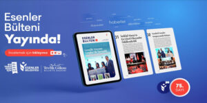 ESENLER BÜLTENİ 75. SAYISI İLE YAYINDA!