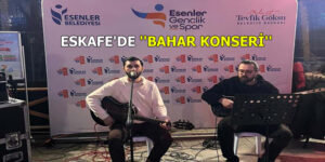 ESKAFE’DE ”BAHAR KONSERİ” DÜZENLENDİ