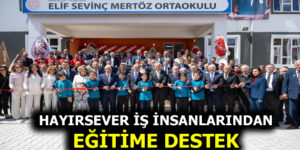 ELİF SEVİNÇ MERTÖZ ORTAOKULU TÖRENLE AÇILDI