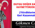 DUYGU DEĞER KAYBI VE KAYBETTİRDİKLERİ