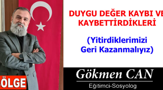 DUYGU DEĞER KAYBI VE KAYBETTİRDİKLERİ