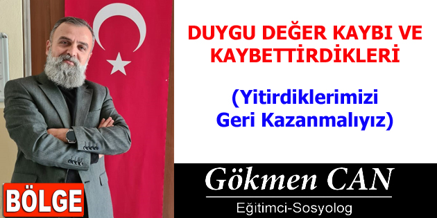 DUYGU DEĞER KAYBI VE KAYBETTİRDİKLERİ